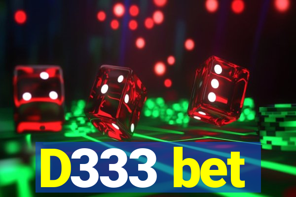 D333 bet